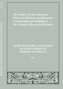 The Future of Latin American Library Collections and Research