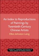 An Index to Reproductions of Paintings by Twentieth-Century Chinese Artists