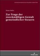 Zur Frage der zweckmaessigen Gestalt gemeindlicher Steuern