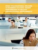 From Organizational Welfare to Business Success: Higher Performance in Healthy Organizational Environments