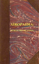 Airopaidia : $b Containing the narrative of a balloon excursion from Chester, the eighth of September, 1785