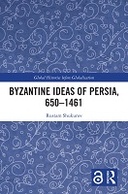 Byzantine Ideas of Persia, 650–1461