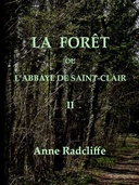 La forêt, ou l'abbaye de Saint-Clair (tome 2/3) traduit de l'anglais sur la seconde édition