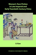 Women’s Tanci Fiction in Late Imperial and Early Twentieth-Century China