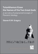 Tutankhamun Knew the Names of the Two Great Gods