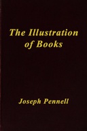 The Illustration of Books A Manual for the Use of Students, Notes for a Course of Lectures at the Slade School, University College The Illustration of Books A Manual for the Use of Students, Notes for a Course of Lectures at the Slade School, University College
