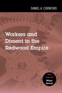 Workers and Dissent in the Redwood Empire