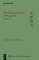 The Poetry and Prose of Wang Wie. Volume 1