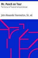 Mr. Punch on Tour: The Humour of Travel at Home and Abroad