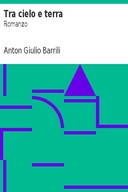 Tra cielo e terra: Romanzo