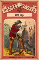 Wolf-Cap; or, The Night-Hawks of the Fire-Lands; A Tale of the Bloody Fort