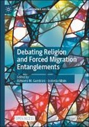 Debating Religion and Forced Migration Entanglements