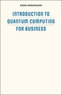 Introduction to Quantum Computing for Business