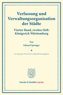 Verfassung und Verwaltungsorganisation der Städte.