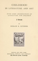 Childhood in literature and art, with some observations on literature for children : $b A study