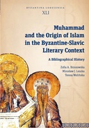 Muhammad and the Origin of Islam in the Byzantine-Slavic Literary Context. A Bibliographical History