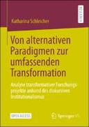 Von alternativen Paradigmen zur umfassenden Transformation