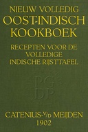 Nieuw volledig Oost-Indisch kookboek recepten voor de volledige Indische rijsttafel, zuren, gebakken, vla's, confituren, ijssoorten