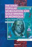 State, Popular Mobilisation and Gold Mining in Mongolia