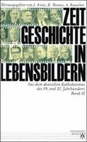 Zeitgeschichte in Lebensbildern Band 10