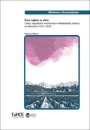 Con sabor a vino: Crisis, regulación vitivinícola e inestabilidad política en Mendoza (1913-1923)