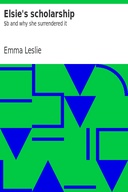 Elsie's scholarship : $b and why she surrendered it