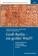 Groß-Berlin – ein großer Wurf?