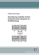 Vernetzung verteilter sicherheitsrelevanter Systeme im Kraftfahrzeug