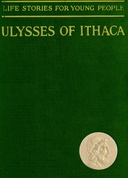 Ulysses of Ithaca Life Stories for Young People