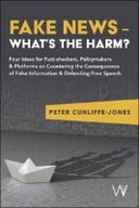 Fake News – What’s the harm?
