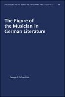 The Figure of the Musician in German Literature