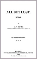 All But Lost: A Novel. Vol. 2 of 3