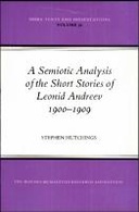 A Semiotic Analysis of the Short Stories of Leonid Andreev (1900-1909)