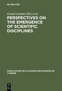 Perspectives on the Emergence of Scientific Disciplines