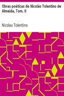 Obras poéticas de Nicoláo Tolentino de Almeida, Tom. II