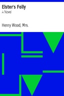 Elster's Folly: A Novel
