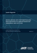 Modellierung der Stoffübertragung beim Niederdruckcarbonitrieren mit Ammoniak und Acetylen Modellierung der Stoffübertragung beim Niederdruckcarbonitrieren mit Ammoniak und Acetylen