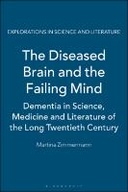 The Diseased Brain and the Failing Mind The Diseased Brain and the Failing Mind