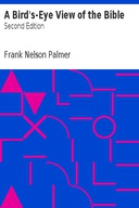 A Bird's-Eye View of the Bible Second Edition