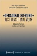»Deradikalisierung« als Transitional Work