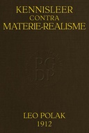 Kennisleer contra Materie-Realisme: Bijdrage tot „Kritiek” en KANTbegrip