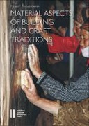 Material Aspects of Building and Craft Traditions: A Himalayan Case Study