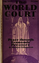 The World Court (Vol. I, No. 1, Aug. 1915)