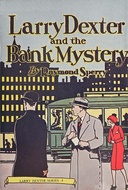 Larry Dexter and the bank mystery : $b Or, exciting days in Wall Street