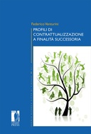Profili di contrattualizzazione a finalit&agrave; successoria