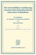 Die wirtschaftliche Annäherung zwischen dem Deutschen Reiche und seinen Verbündeten.