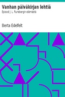 Vanhan päiväkirjan lehtiä Episodi J. L. Runebergin elämästä
