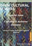 “Cultures of Airborne Diseases”, Special Issue of Open Cultural Studies