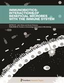 Immunobiotics: Interactions of Beneficial Microbes with the Immune System