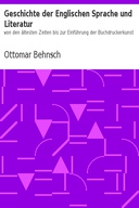 Geschichte der Englischen Sprache und Literatur von den ältesten Zeiten bis zur Einführung der Buchdruckerkunst